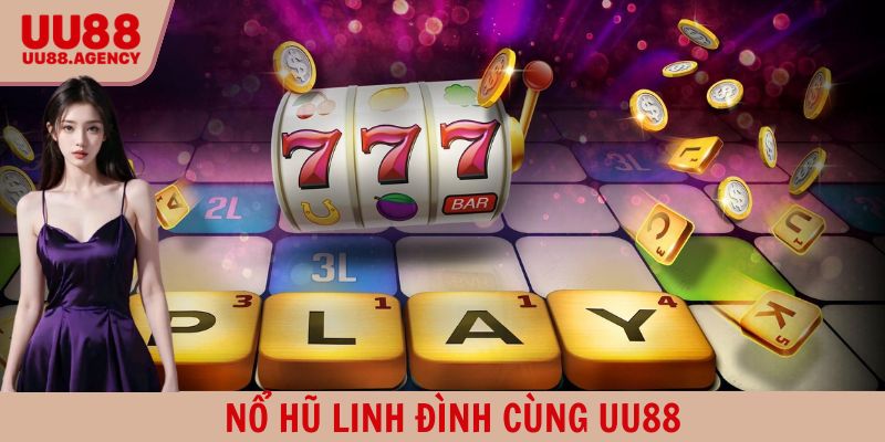 Nổ hũ - Sảnh game slot kỳ thú với những chủ đề mới lạ